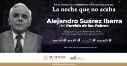 13. Alejandro Suárez Ibarra del Partido de los pobres. Primera parte