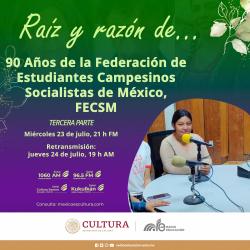  412. 90 años de lucha y dignidad. La Federación de Estudiantes Campesinos Socialistas de México (FECSM). Tercera parte 