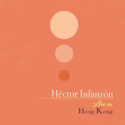 Héctor Infanzón Cuarteto "Live in Hong Kong"