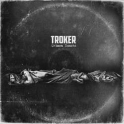 Troker "Crimen sonoro"