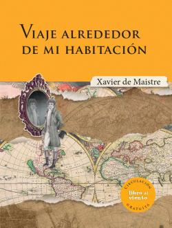 737. Viaje alrededor de mi habitación (Xavier de Maistre) (Libros Canónicos 50)