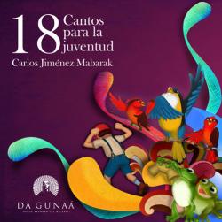 Da gunaá "18 Cantos para la juventud"