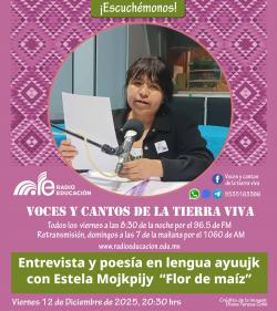 Entrevista y poesía en lengua ayuujk con Estela Mojkpijy "Flor de Maíz"