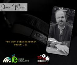 111. Yo soy Fontanarrosa. Parte 3 - Juan Villoro