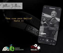 162. Una rosa para Emilia. Parte 2 - William Faulkner