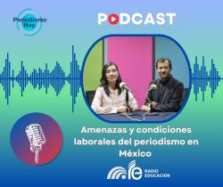 267. Amenazas y condiciones laborales del periodismo en México