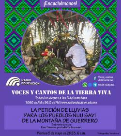 Programa 316. La petición de lluvias para los pueblos Ñuu Savi de la montaña de Guerrero