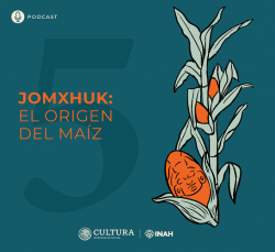 Capítulo 5. Jomxhuk: el origen del maíz