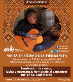458. Sembrador de cantos, lucha y esperanza: Homenaje al cantautor mè´phàà Saúl Morán