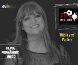 32. Dilbia y yo. Parte 2 - Silvia Fernández