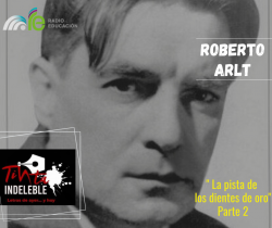 21. La pista de los dientes de oro: Parte 2 - Roberto Arlt