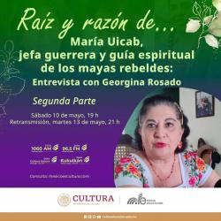 401. María Uicab: Entrevista con Georgina Rosado. Segunda parte.